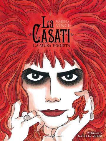 La Casati. La musa egoista